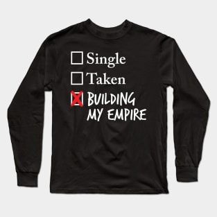 Building My Empire Long Sleeve T-Shirt